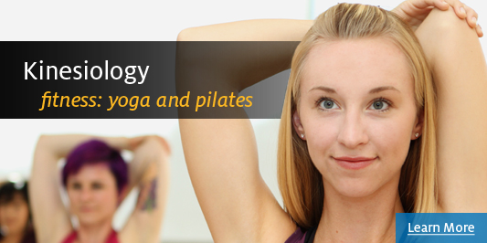 Kinesiology - fitness: yoga and pilates