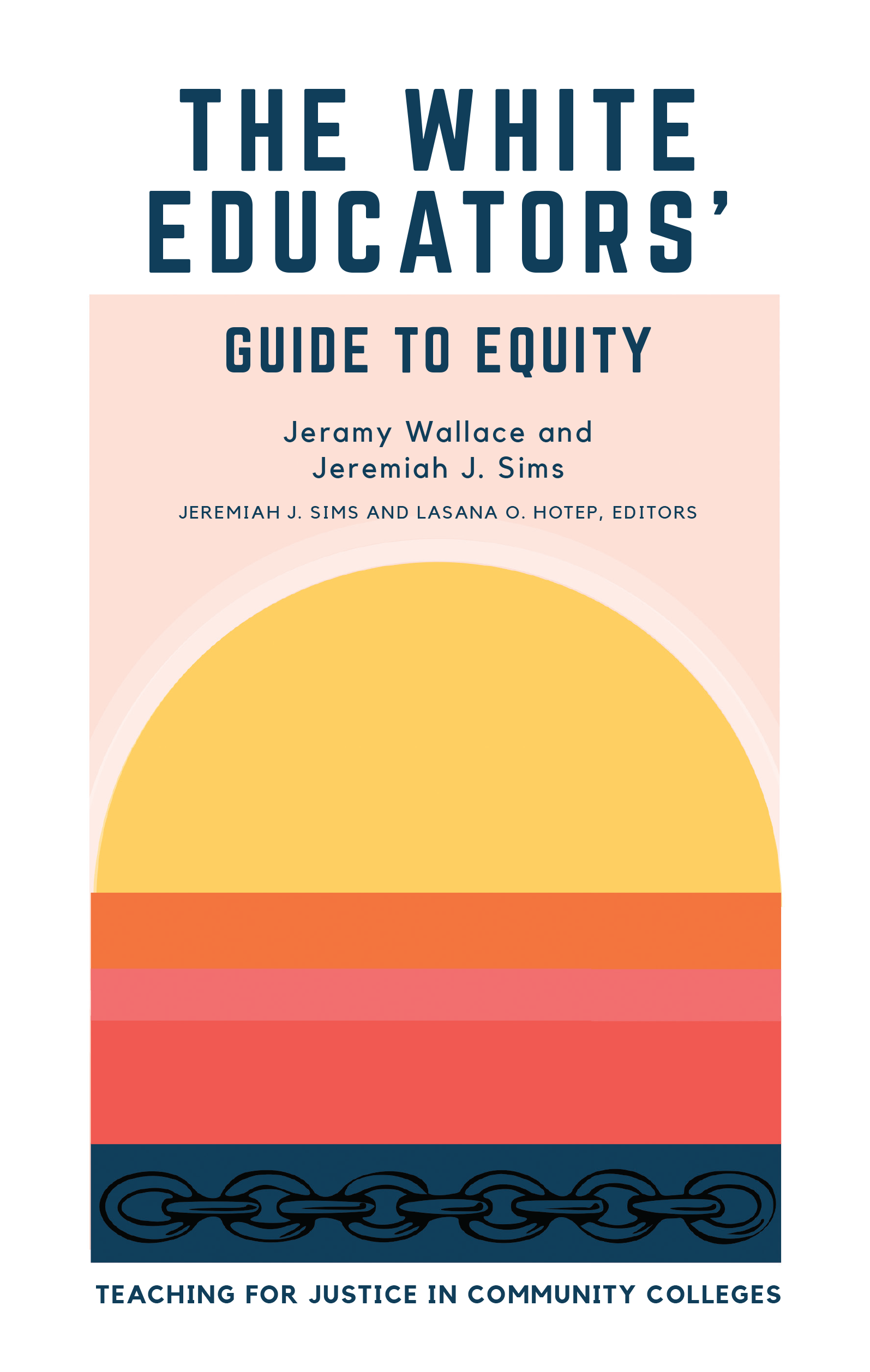 Book cover for "The White Educator’s Guide to Equity: Teaching for Social Justice in Community Colleges"
